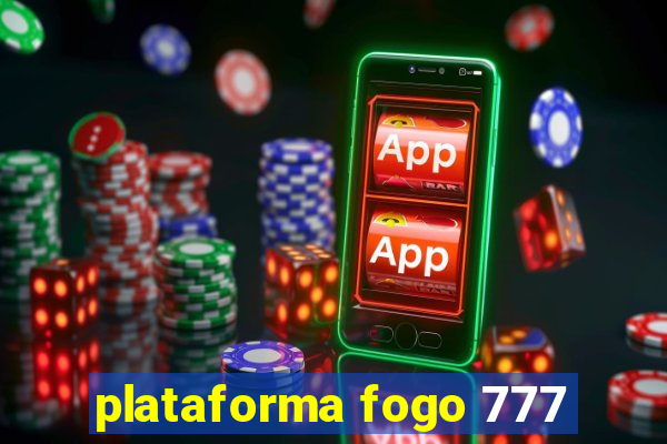 plataforma fogo 777